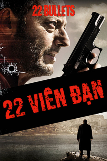 Xem Phim 22 Viên Đạn Vietsub HD Online - Rophim
