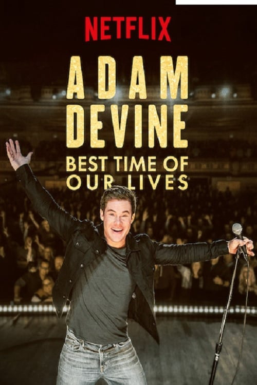 Xem Phim Adam Devine- Khoảnh Khắc Tuyệt Vời Nhất Vietsub HD Online - Rophim