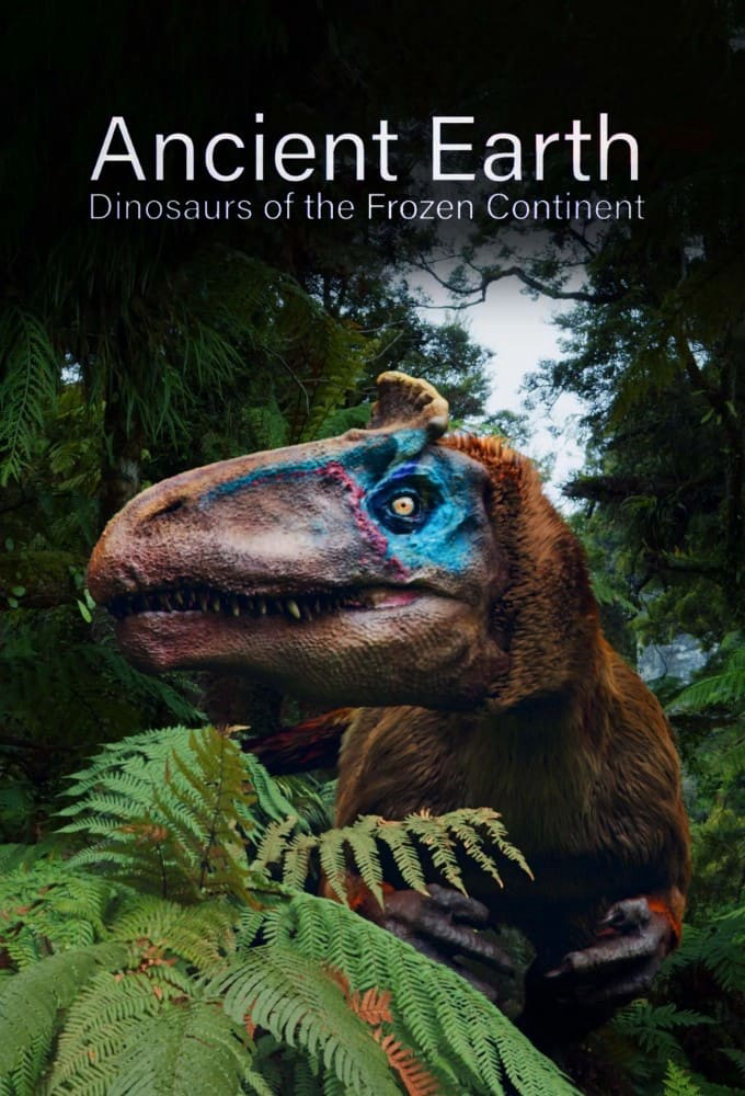Xem Phim Ancient Earth: Dinosaurs of the Frozen Continent Vietsub HD Online - Rophim