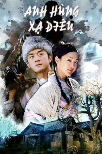 Xem Phim Anh Hùng Xạ Điêu (2003) Vietsub HD Online - Rophim