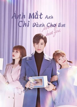 Xem Phim Ánh Mắt Anh Chỉ Dành Cho Em Vietsub HD Online - Rophim