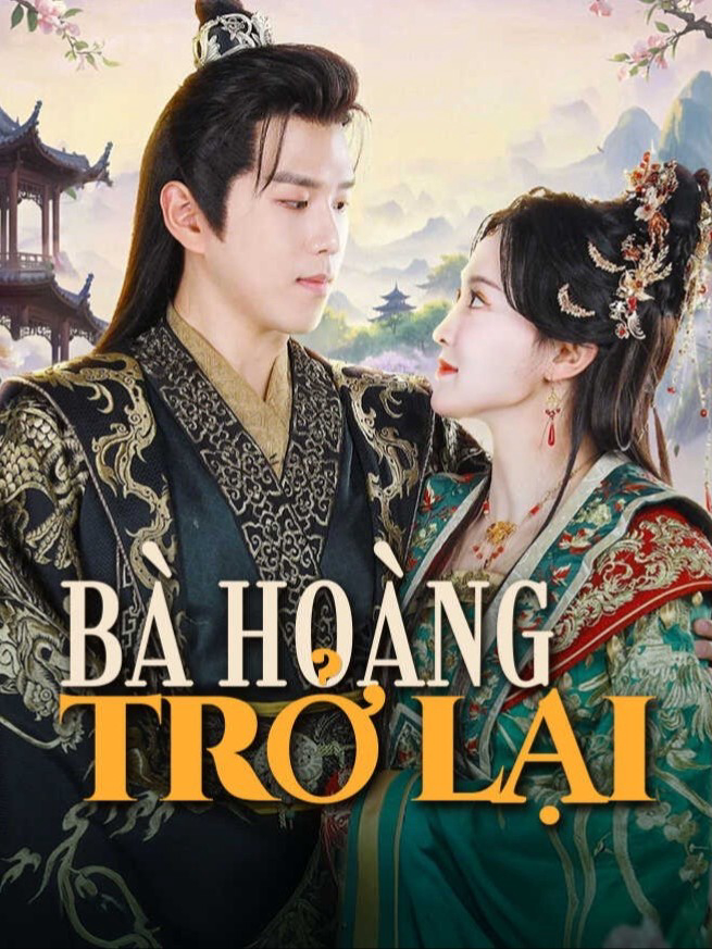 Xem Phim Bà Hoàng Trở Lại Vietsub HD Online - Rophim