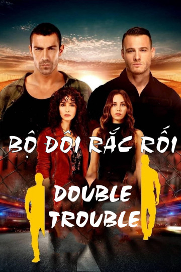 Xem Phim Bộ Đôi Rắc Rối Vietsub HD Online - Rophim