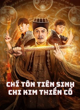 Xem Phim Chí Tôn Tiên Sinh Chi Kim Thiền Cổ Vietsub HD Online - Rophim