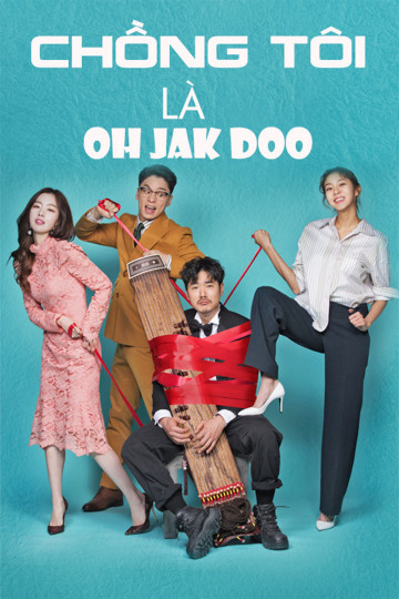 Xem Phim Chồng Tôi Là Oh Jak Doo Vietsub HD Online - Rophim