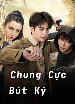 Xem Phim Chung Cực Bút Ký Vietsub HD Online - Rophim