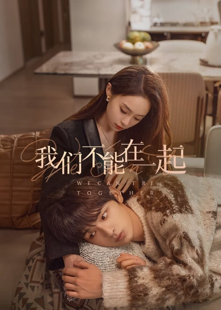 Xem Phim Chúng Ta Không Thể Ở Bên Nhau Vietsub HD Online - Rophim