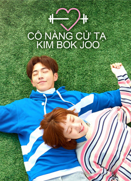Xem Phim Cô Nàng Cử Tạ Kim Bok Joo Vietsub HD Online - Rophim