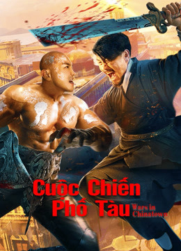 Xem Phim Cuộc Chiến Phố Tàu Vietsub HD Online - Rophim