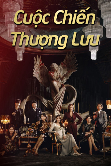 Xem Phim Cuộc Chiến Thượng Lưu 1 Vietsub HD Online - Rophim