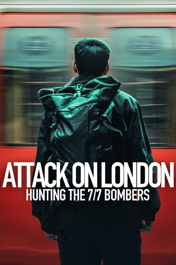 Xem Phim Cuộc Tấn Công London: Săn Lùng Thủ Phạm Đánh Bom 7/7 Vietsub HD Online - Rophim