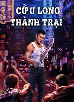 Xem Phim Cửu Long Thành Trại Vietsub HD Online - Rophim