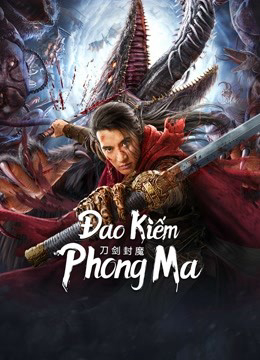 Xem Phim Đao Kiếm Phong Ma Vietsub HD Online - Rophim