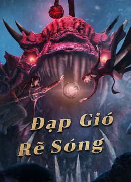 Xem Phim Đạp Gió Rẽ Sóng Vietsub HD Online - Rophim