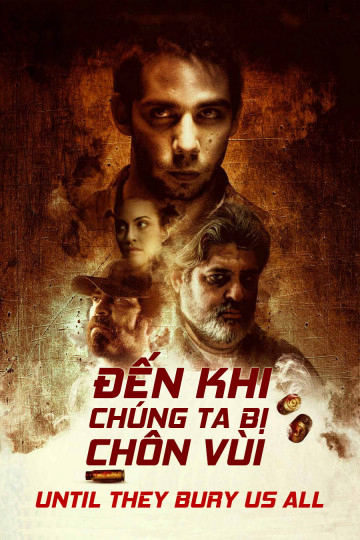 Xem Phim Đến Khi Chúng Ta Bị Chôn Vùi Vietsub HD Online - Rophim