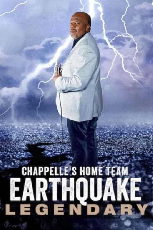 Xem Phim Đội chủ nhà Chappelle - Earthquake: Legendary Vietsub HD Online - Rophim
