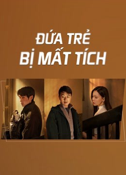 Xem Phim Đứa Trẻ Mất Tích Vietsub HD Online - Rophim