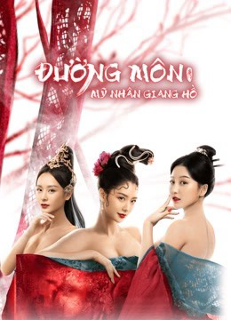 Xem Phim Đường Môn: Mỹ Nhân Giang Hồ Vietsub HD Online - Rophim