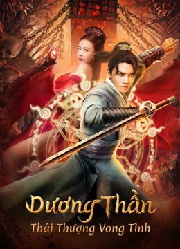 Xem Phim Dương Thần: Thái Thượng Vong Tình Vietsub HD Online - Rophim