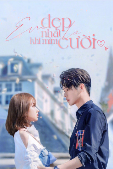 Xem Phim Em Đẹp Nhất Là Khi Mỉm Cười Vietsub HD Online - Rophim