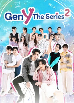 Xem Phim Gen Y The Series Phần 2 Vietsub HD Online - Rophim