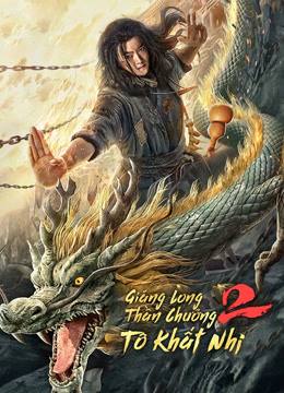 Xem Phim Giáng Long Thần Chưởng Tô Khất Nhi 2 Vietsub HD Online - Rophim