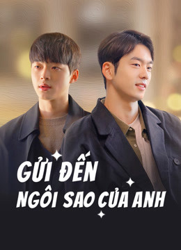 Xem Phim Gửi Đến Ngôi Sao Của Anh Vietsub HD Online - Rophim