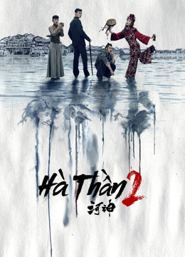 Xem Phim Hà Thần 2 Vietsub HD Online - Rophim