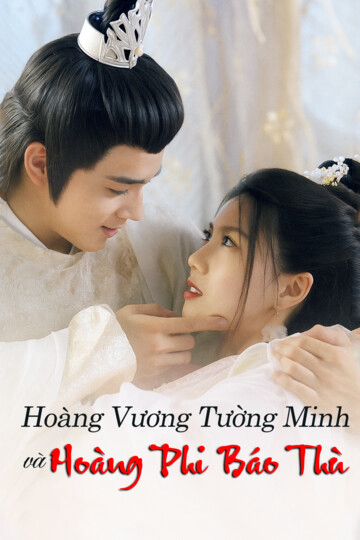 Xem Phim Hoàng Vương Tường Minh Và Hoàng Phi Báo Thù Vietsub HD Online - Rophim