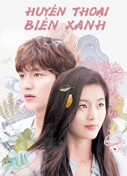 Xem Phim Huyền Thoại Biển Xanh Vietsub HD Online - Rophim
