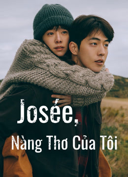 Xem Phim Josée, Nàng Thơ Của Tôi Vietsub HD Online - Rophim