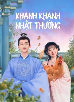 Xem Phim Khanh Khanh Nhật Thường Vietsub HD Online - Rophim