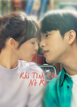 Xem Phim Khi Tình Yêu Nở Rộ Vietsub HD Online - Rophim