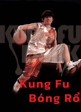 Xem Phim Kung Fu Bóng Rổ Vietsub HD Online - Rophim
