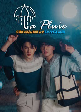 Xem Phim La Pluie: Cơn Mưa Khi Ấy, Em Yêu Anh Vietsub HD Online - Rophim