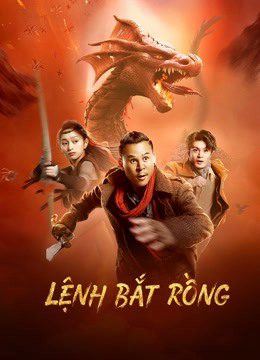 Xem Phim Lệnh Bắt Rồng Vietsub HD Online - Rophim