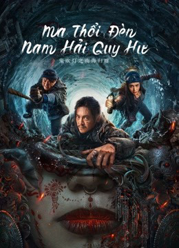Xem Phim Ma Thổi Đèn: Nam Hải Quy Hư Vietsub HD Online - Rophim