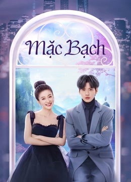 Xem Phim Mặc Bạch Vietsub HD Online - Rophim