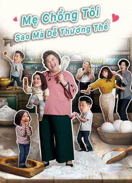 Xem Phim Mẹ Chồng Tôi Sao Mà Dễ Thương Thế Vietsub HD Online - Rophim