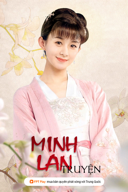 Xem Phim Minh Lan Truyện Vietsub HD Online - Rophim