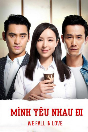 Xem Phim Mình Yêu Nhau Đi Vietsub HD Online - Rophim