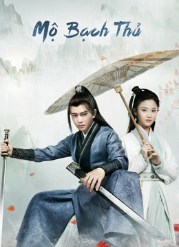 Xem Phim Mỹ Nhân Mộ Bạch Thủ Vietsub HD Online - Rophim