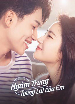 Xem Phim Ngắm Trúng Tương Lai Của Em Vietsub HD Online - Rophim