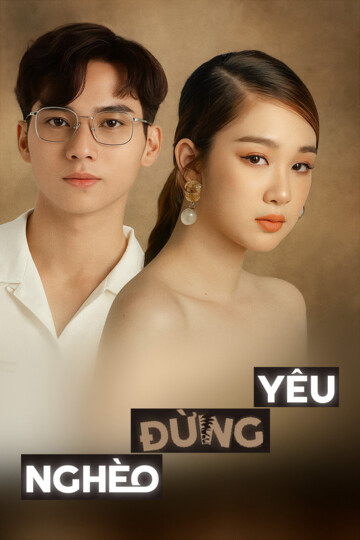 Xem Phim Nghèo Đừng Yêu Vietsub HD Online - Rophim