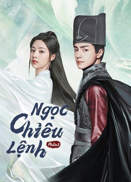 Xem Phim Ngọc Chiêu Lệnh - Phần 2 Vietsub HD Online - Rophim