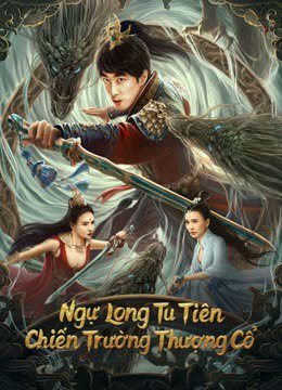 Xem Phim Ngự Long Tu Tiên: Chiến Trường Thượng Cổ Vietsub HD Online - Rophim