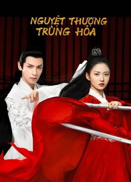 Xem Phim Nguyệt Thượng Trùng Hoả Vietsub HD Online - Rophim