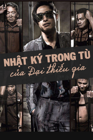 Xem Phim Nhật Ký Trong Tù Của Đại Thiếu Gia Vietsub HD Online - Rophim