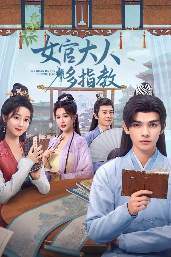 Xem Phim Nữ Quan Đại Nhân Xin Chỉ Giáo Nhiều Hơn Vietsub HD Online - Rophim