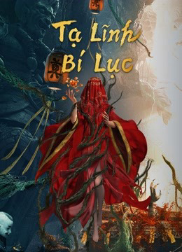 Xem Phim Tạ Lĩnh Bí Lục Vietsub HD Online - Rophim